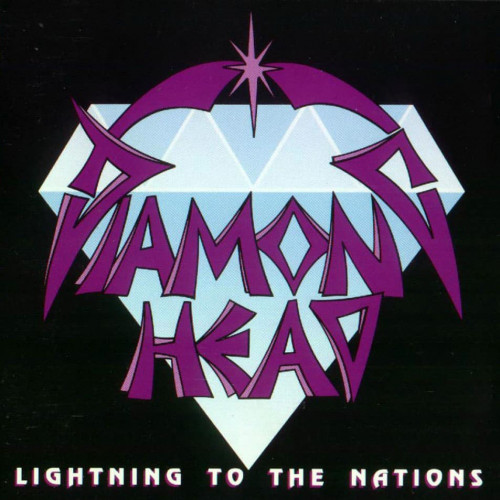 Diamond Head - Lightning to the Nations Diamond Head - Lightning to the Nations