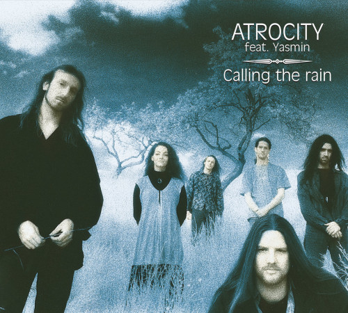 Atrocity - Calling the Rain cover art