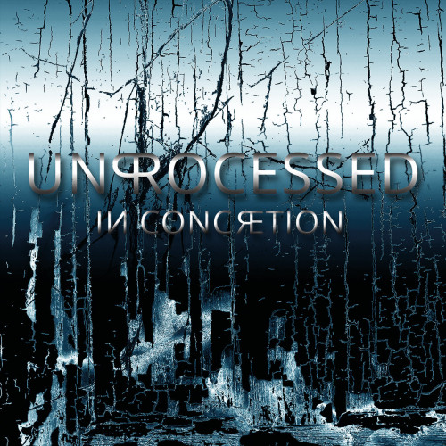 Unprocessed - In Concretion cover art