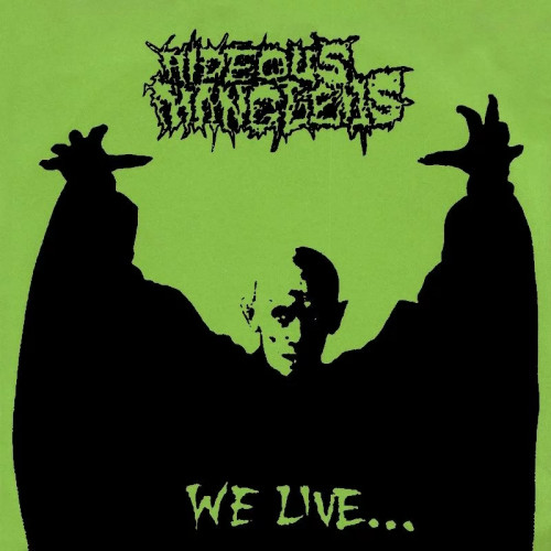 Hideous Mangleus - We Live... cover art