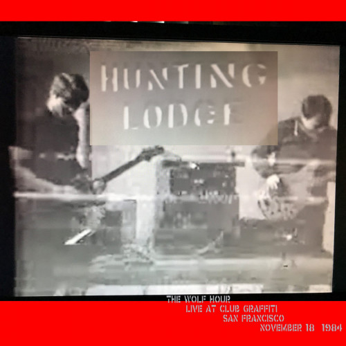 Hunting Lodge - The Wolf Hour (Live 1984) cover art