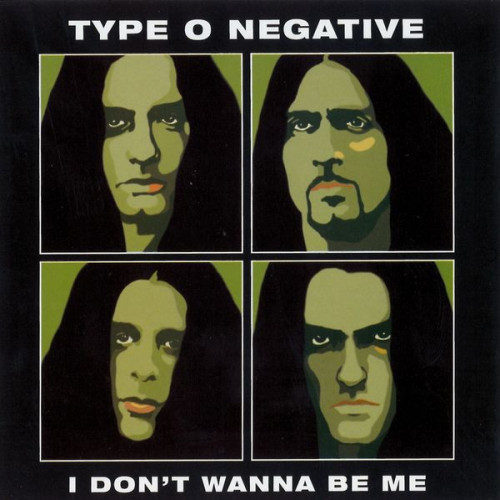 Type O Negative - I Don't Wanna Be Me cover art
