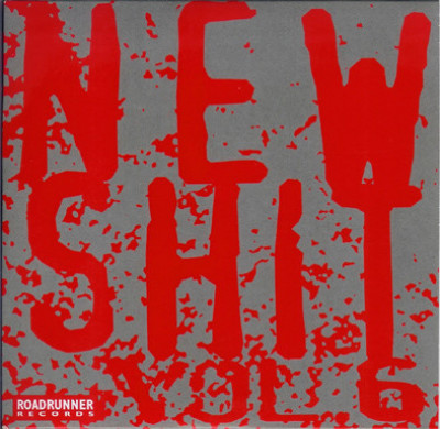 Spineshank / Chimaira / Type O Negative / Machine Head / Coal Chamber / Fear Factory - New Shit Vol. 6 cover art