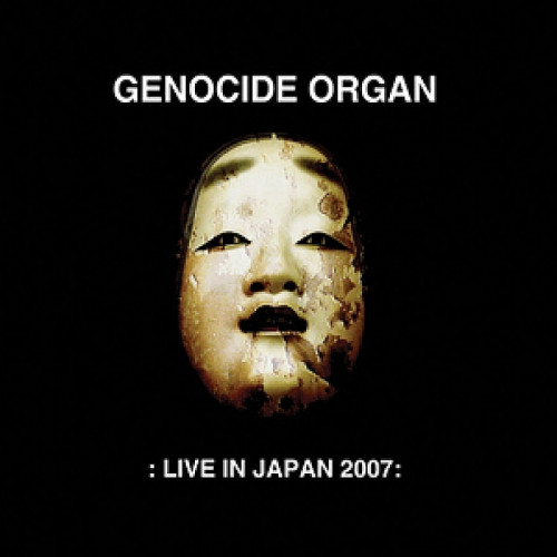 Genocide Organ - Live in Japan 2007 cover art