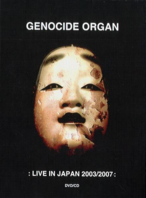 Genocide Organ - Live in Japan 2003/2007 cover art