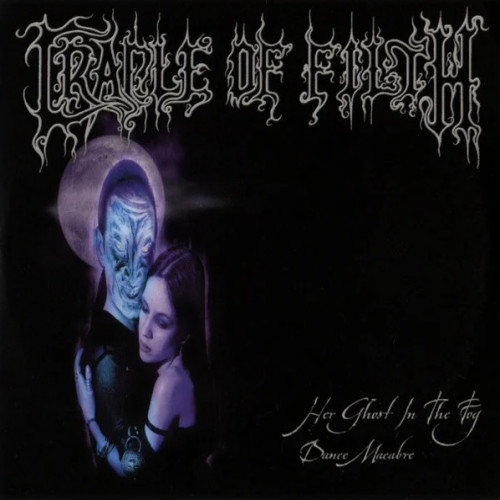 Cradle of Filth - Her Ghost in the Fog / Dance Macabre cover art