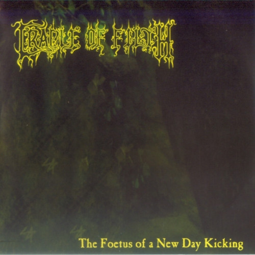 Cradle of Filth - The Foetus of a New Day Kicking cover art