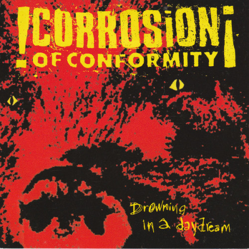 Corrosion of Conformity - Drowning in a Daydream cover art