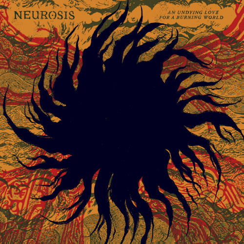 Neurosis - An Undying Love for a Burning World cover art