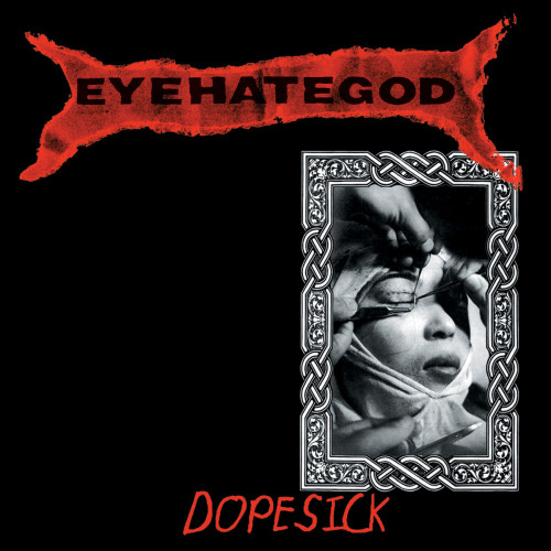 Eyehategod - Dopesick cover art