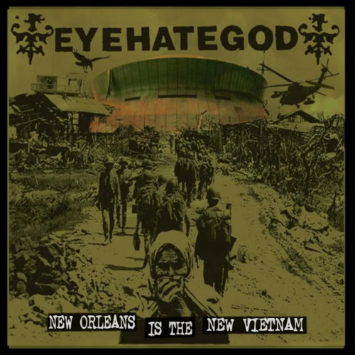 Eyehategod - New Orleans Is the New Vietnam