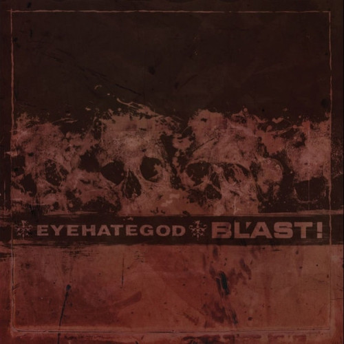 Eyehategod / Bl'ast! - Eyehategod / Bl'ast cover art