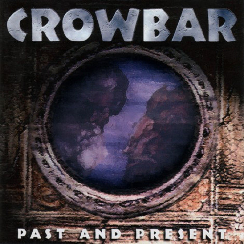 Crowbar - Past and Present cover art