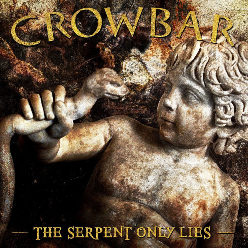 Crowbar - The Serpent Only Lies cover art