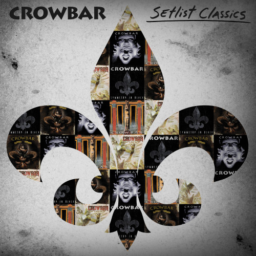 Crowbar - Setlist Classics cover art