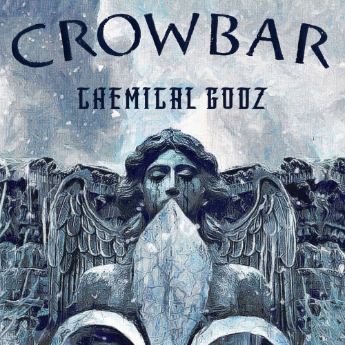 Crowbar - Chemical Godz cover art