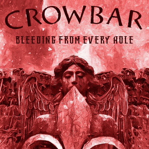 Crowbar - Bleeding from Every Hole cover art