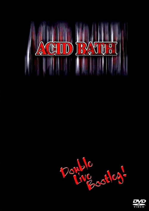 Acid Bath - Double Live Bootleg! cover art