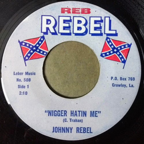 Johnny Rebel - Nigger Hatin' Me cover art