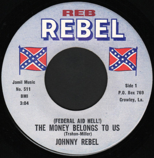 Johnny Rebel - (Federal Aid Hell!) The Money Belongs to Us / Keep a Workin' Big Jim cover art