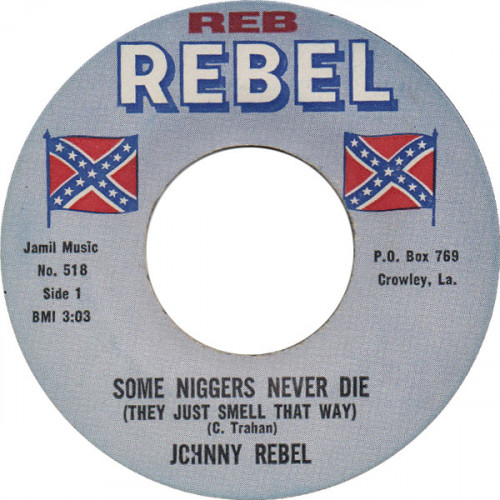 Johnny Rebel - Some Niggers Never Die (They Just Smell That Way) cover art