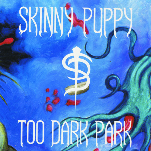 Skinny Puppy - Too Dark Park cover art
