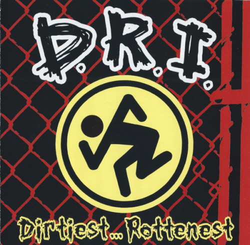 D.R.I. - Dirtiest... Rottenest cover art