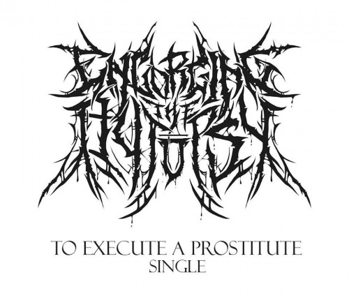 Engorging the Autopsy - To Execute a Prostitute cover art