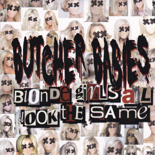 Butcher Babies - Blonde Girls All Look the Same cover art