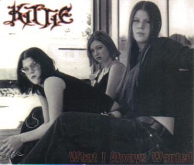 Kittie - What I Always Wanted cover art