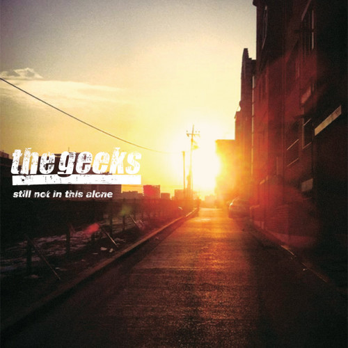 The Geeks - Still Not in This Alone cover art
