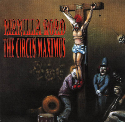 Manilla Road - The Circus Maximus cover art