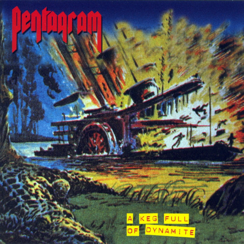Pentagram - A Keg Full of Dynamite cover art