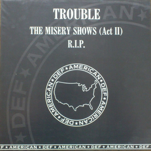 Trouble - The Misery Shows (Act II) / R.I.P. cover art