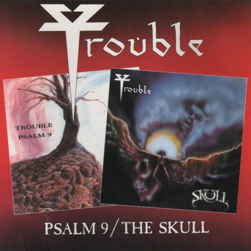 Trouble - Psalm 9 / The Skull cover art
