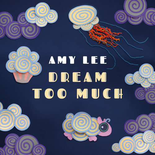 Amy Lee - Dream Too Much cover art