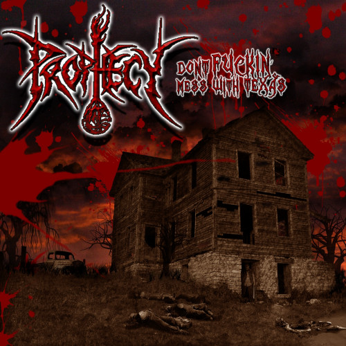 Prophecy - Don't Fuckin' Mess with Texas cover art