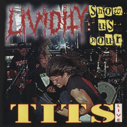 Lividity - Show Us Your Tits cover art Lividity - Show Us Your Tits cover art