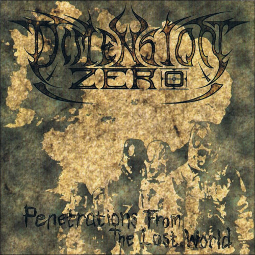 Dimension Zero - Penetrations from the Lost World Dimension Zero - Penetrations from the Lost World