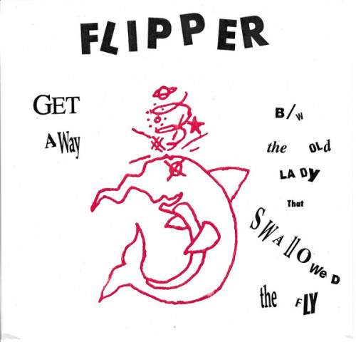 Flipper - Get Away / The Old Lady That Swallowed the Fly cover art Flipper - Get Away / The Old Lady That Swallowed the Fly cover art