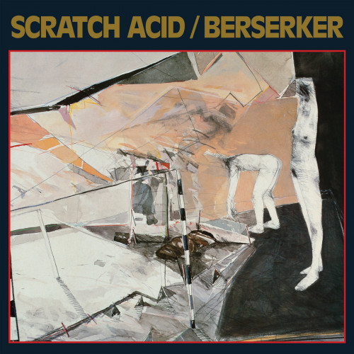 Scratch Acid - Berserker Scratch Acid - Berserker