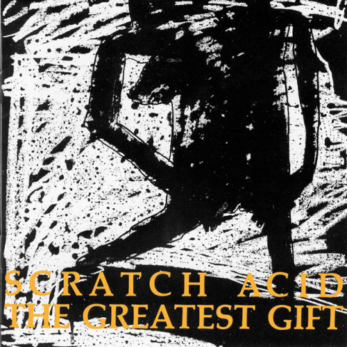 Scratch Acid - The Greatest Gift cover art Scratch Acid - The Greatest Gift cover art