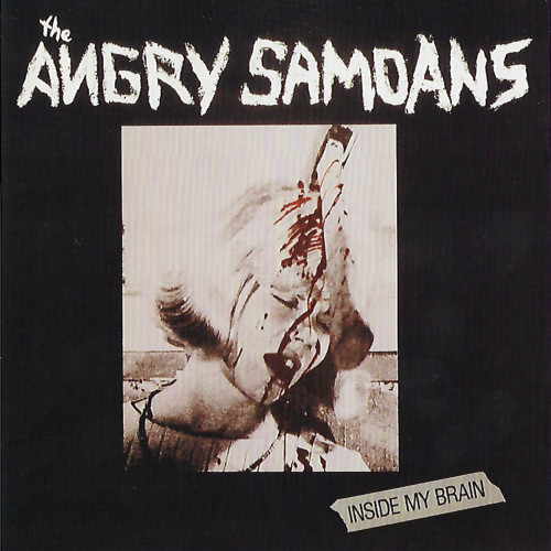 The Angry Samoans - Inside My Brain The Angry Samoans - Inside My Brain