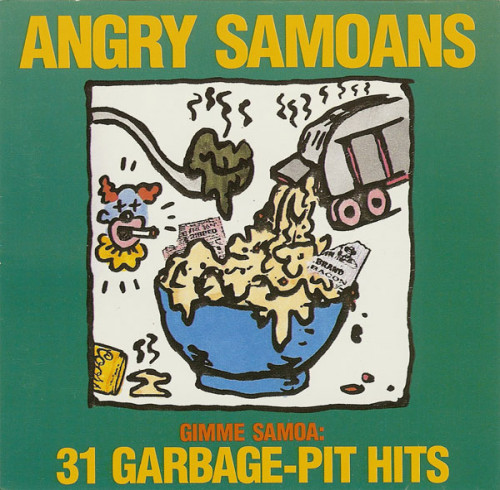 Angry Samoans - Gimme Samoa: 31 Garbage-Pit Hits cover art Angry Samoans - Gimme Samoa: 31 Garbage-Pit Hits cover art