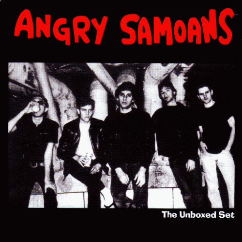 Angry Samoans - The Unboxed Set cover art Angry Samoans - The Unboxed Set cover art