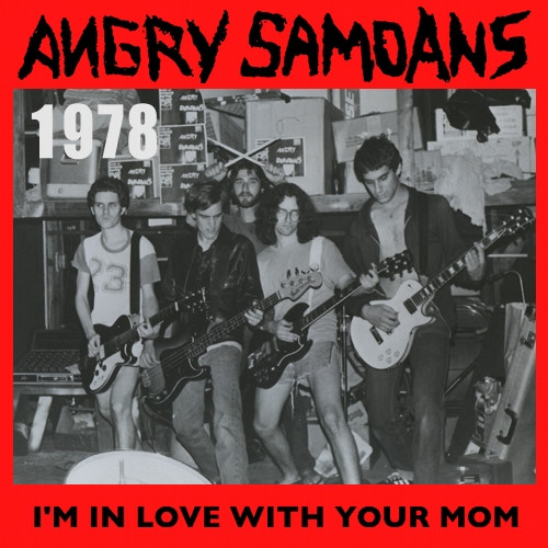 Angry Samoans - I'm in Love With Your Mom cover art Angry Samoans - I'm in Love With Your Mom cover art