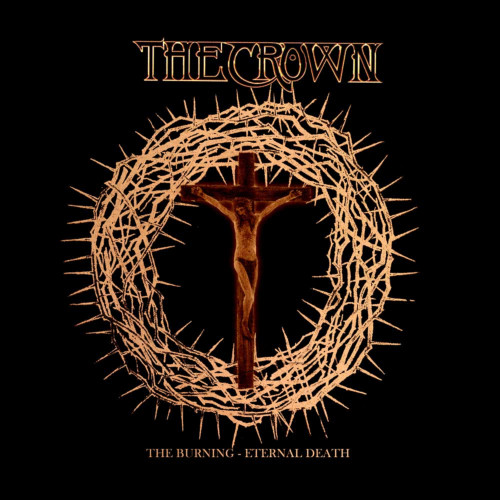 The Crown - The Burning / Eternal Death cover art