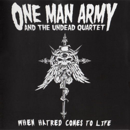 One Man Army and the Undead Quartet - When Hatred Comes to Life cover art One Man Army and the Undead Quartet - When Hatred Comes to Life cover art