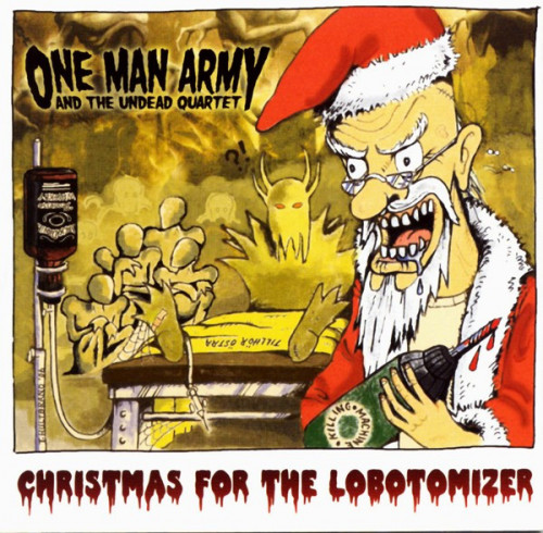 One Man Army and the Undead Quartet - Christmas for the Lobotomizer cover art One Man Army and the Undead Quartet - Christmas for the Lobotomizer cover art
