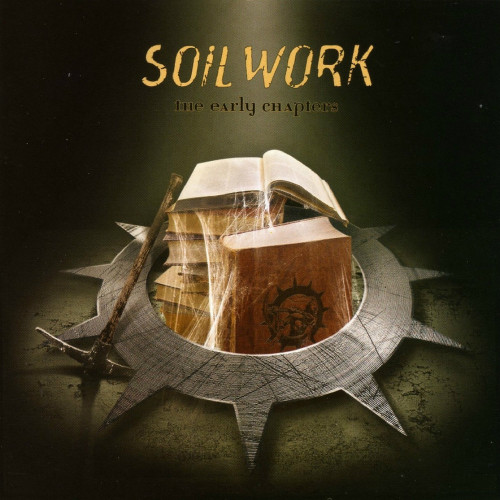 Soilwork - The Early Chapters Soilwork - The Early Chapters